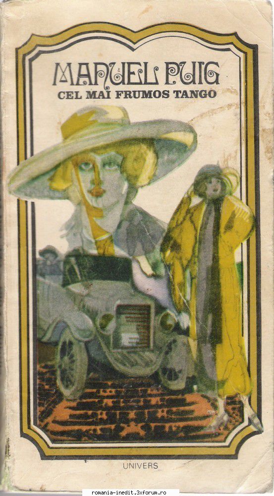 [B] Literatura hispanica - Manuel Puig � Cel mai frumos tangou Traducere - Carti in limba romana