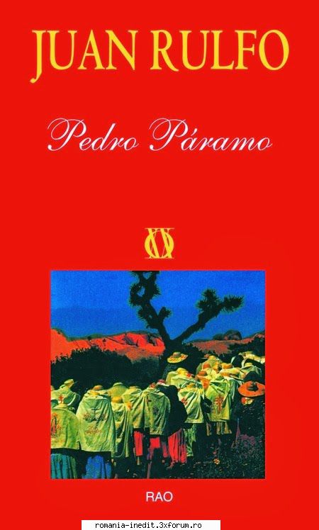[B] Literatura hispanica - Juan Rulfo � Pedro Paramo Traducere: Ileana - Carti in limba romana