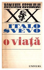 [B] Literatura italiana - Italo Svevo � O viaţă djvu/ 2 mb/ 381 - Carti in limba romana