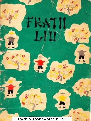 [B] Literatura japoneză și chineza - FRAŢII LIU (Basme populare - Carti in limba romana
