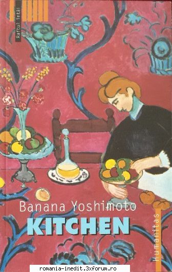 [B] Literatura japoneză și chineza - Banana Yoshimoto � Kitchen Traducere - Carti in limba romana