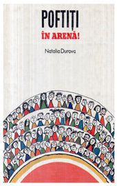 [B] Literatură slavă - Natalia Durova - Poftiti in arena djvu/ 3 mb/ 240 - Carti in limba romana