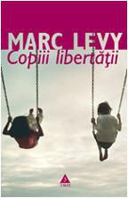 [B] Marc Levy - Mark Levy � Copiii libertăţii (v1.0) - Carti in limba romana