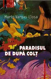 [B] Mario Vargas Llosa - Mario Vargas Llosa � Paradisul de după - Carti in limba romana