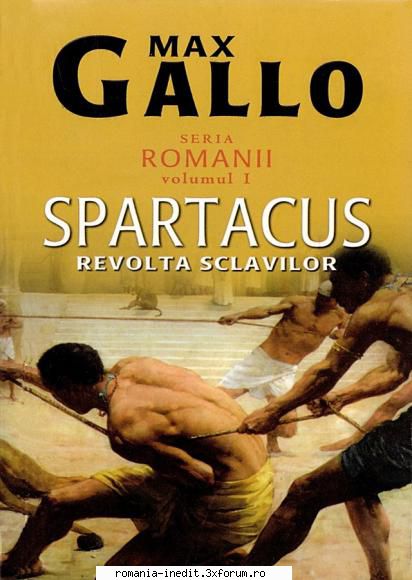 [B] Max Gallo - Max Gallo - Romanii #1 - Spartacus, revolta - Carti in limba romana