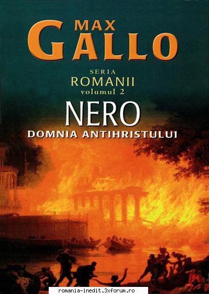 [B] Max Gallo - Max Gallo - Romanii #2 - Nero, domnia - Carti in limba romana