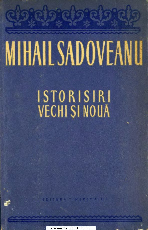 [B] Mihail Sadoveanu - Mihail Sadoveanu - Istorisiri vechi si noua - Carti in limba romana