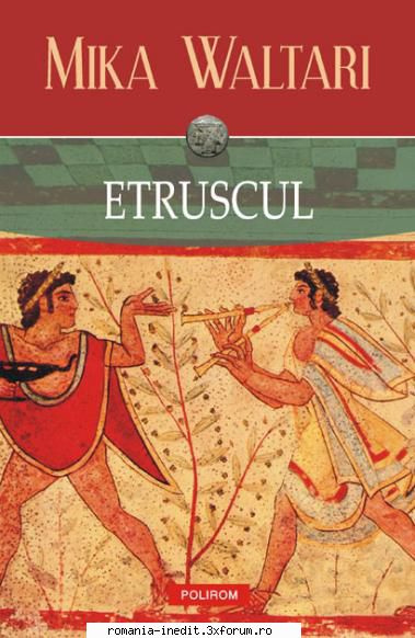 [B] Mika Waltari - Mika Waltari - Etruscul aranjat pentru e-book - Carti in limba romana
