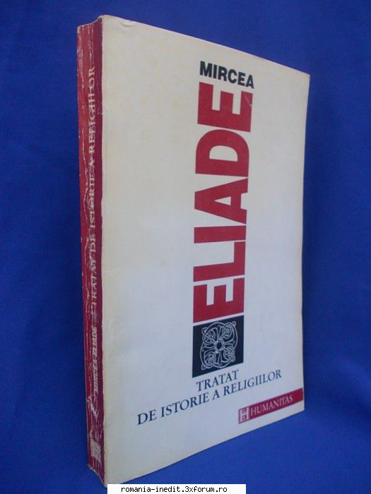 [B] Mircea Eliade - Mircea Eliade - Tratat de istorie a religiilor - Carti in limba romana