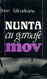 [B] Petre Sălcudeanu - Petre Sălcudeanu - Nunta cu garoafe mov - Carti in limba romana