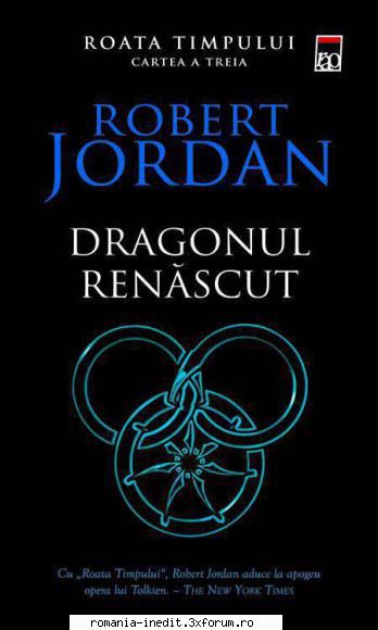[B] Robert Jordan - Roata Timpului - Roata Timpului - 3. Dragonul renascut [2.0] docx - Carti in limba romana