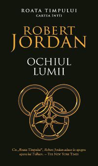 [B] Robert Jordan - Roata Timpului - Autor: Jordan, Robert Serie: Roata Timpului - Carti in limba romana