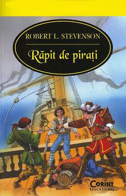 [B] Robert Louis Stevenson - Robert Louis Stevenson - Rapit de pirati Editura - Carti in limba romana