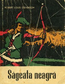 [B] Robert Louis Stevenson - Robert Louis Stevenson - Sageata neagra Editura - Carti in limba romana