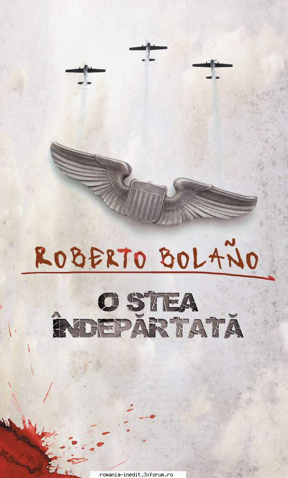 [B] Roberto Bolano - Roberto Bolano - O stea indepartata Traducere - Carti in limba romana