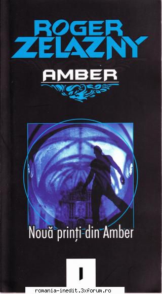 [B] Roger Zelazny - AMBER - ═════ TOPIC - Carti in limba romana