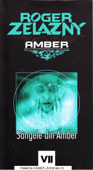 [B] Roger Zelazny - AMBER - Roger Zelazny - Sangele din Amber doc.A5 , v.1.0 - Carti in limba romana