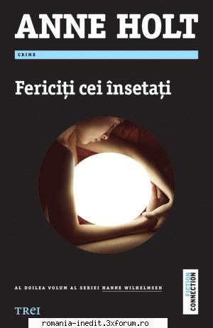 [B] Seria Neagra - Anne Holt - Fericiti cei insetati (scan) - Carti in limba romana