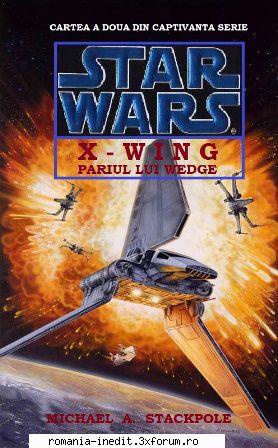 [B] Star Wars ebooks - 02 - Pariul lui Wedge - Michael A. Stackpole - Carti in limba romana