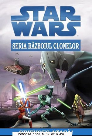 [B] Star Wars ebooks - Star Wars - -02- Grievous Atacă! - Wasserman - Carti in limba romana