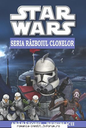 [B] Star Wars ebooks - Star Wars - -04- Apărătorii Republicii - Carti in limba romana
