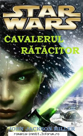 [B] Star Wars ebooks - Star Wars - Cavalerul Rătăcitor - John - Carti in limba romana