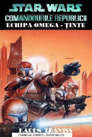 [B] Star Wars ebooks - Star Wars - -001- Echipa Omega - Ținte - Carti in limba romana