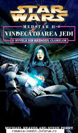 [B] Star Wars ebooks - MedStar II - Vindecătoarea Jedi � Michael - Carti in limba romana