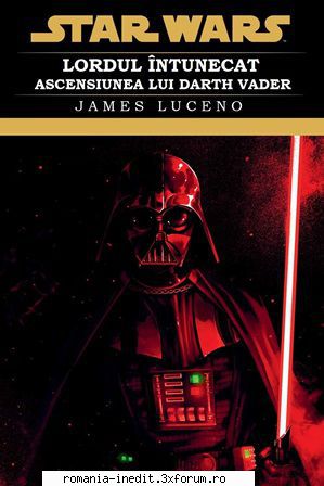 [B] Star Wars ebooks - James Luceno - Lordul �ntunecat - Ascensiunea lui - Carti in limba romana