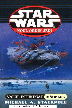 [B] Star Wars ebooks - 02 - Valul �ntunecat - Măcelul - Michael - Carti in limba romana