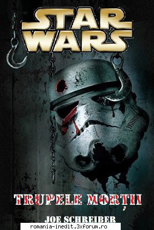 [B] Star Wars ebooks - Star Wars - Trupele Morții - Joe Schreiber - Carti in limba romana