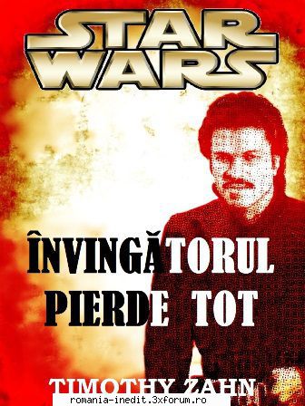 [B] Star Wars ebooks - Star Wars - �nvingătorul Pierde Tot - Carti in limba romana