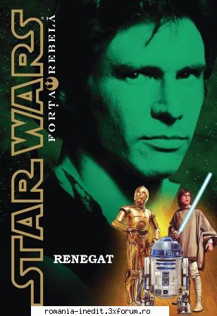 [B] Star Wars ebooks - Star Wars - Forța Rebelă -03- Renegat - Carti in limba romana