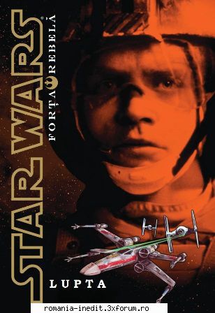 [B] Star Wars ebooks - Star Wars - Forța Rebelă -04- Lupta - Carti in limba romana