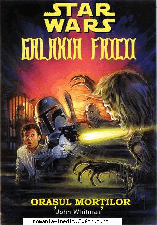 [B] Star Wars ebooks - Star Wars - Galaxia Fricii -02- Orașul - Carti in limba romana