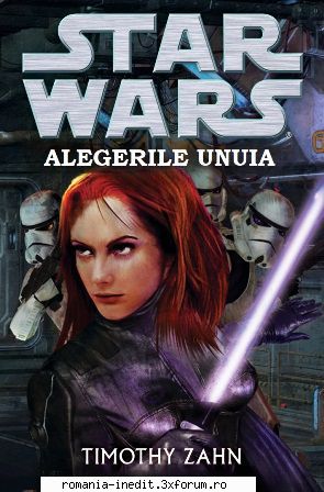 [B] Star Wars ebooks - Star Wars - Alegerile Unuia - Timothy Zahn Word - Carti in limba romana