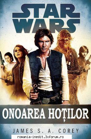 [B] Star Wars ebooks - Star Wars - Onoarea Hoților - James S. A - Carti in limba romana