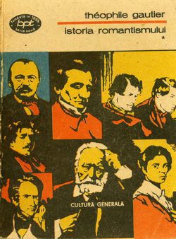 [B] Th�ophile Gautier - Theophile Gautier - Istoria romantismului vol. 1 - Carti in limba romana