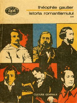 [B] Th�ophile Gautier - Theophile Gautier - Istoria romantismului vol. 2 - Carti in limba romana