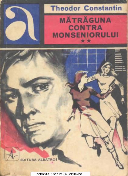 [B] Theodor Constantin - romane politiste - "Mătrăgună contra - Carti in limba romana
