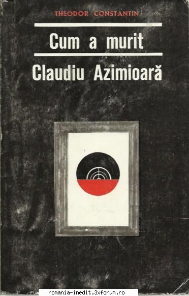 [B] Theodor Constantin - romane politiste - Theodor Constantin - Cum a murit Claudiu - Carti in limba romana
