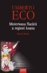 [B] Umberto Eco - Umberto Eco - Misterioasa flacara a reginei Loana - Carti in limba romana