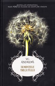 [B] V. C. Andrews - V. C. Andrews - - Semintele trecutului Editura - Carti in limba romana