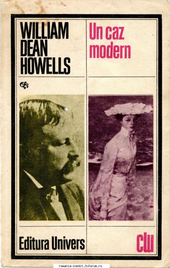 [B] William Dean Howells - William Dean Howells - Un caz modern Editura - Carti in limba romana
