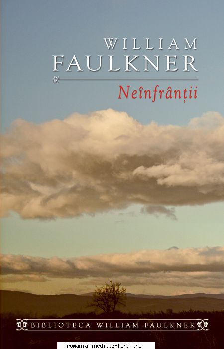 [B] William Faulkner - William Faulkner - Neinfrantii Editura: RAO An - Carti in limba romana