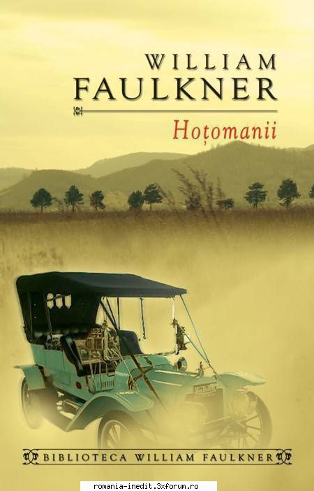 [B] William Faulkner - William Faulkner -Hotomanii. O reminiscenta - Carti in limba romana