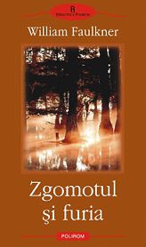 [B] William Faulkner - William Faulkner � Zgomotul si furia docx v2.0 + - Carti in limba romana