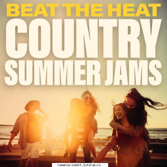 Beat The Heat Country Summer Jams - Beat The Heat Country Summer Jams 01. Hillary - International MP3s