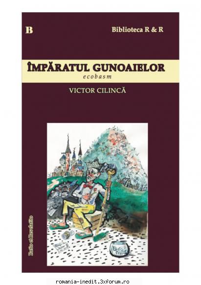 Carte:Imparatul gunoaielor-Victor Cilinca,pdf,Ecobasm - Titlu:"Imparatul gunoaiel - Carti pentru copii - Books