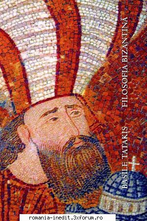 Cărți colecția Byzantivm (Nemira) - Filosofia bizantină - Basile - Carti in limba romana